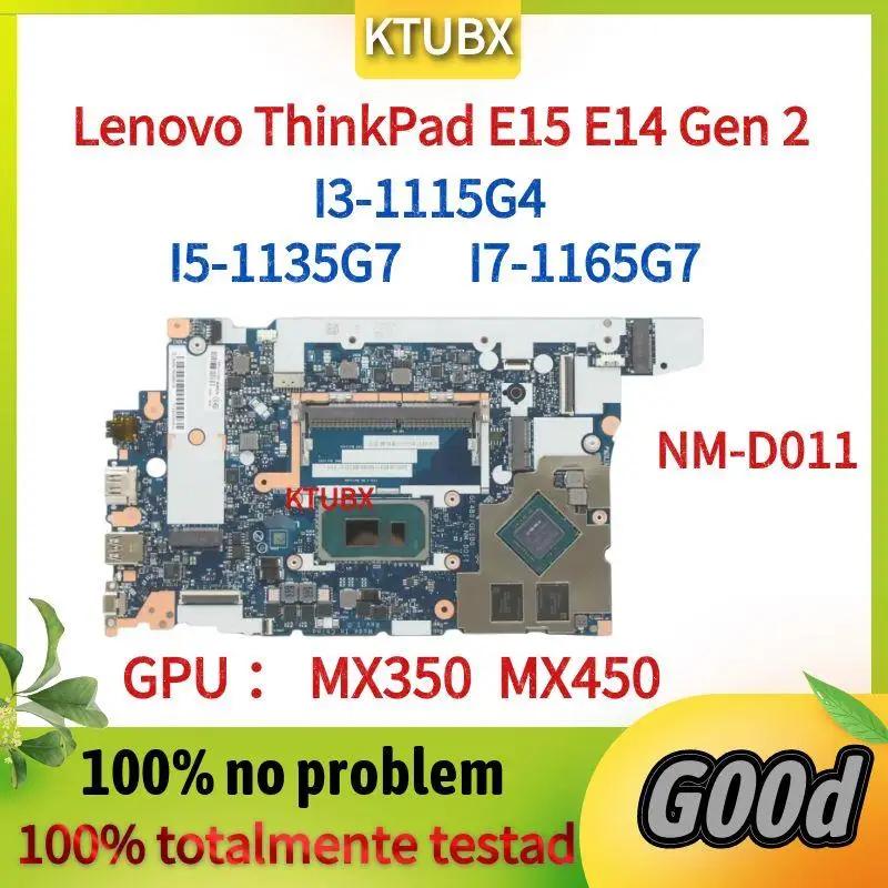 Lenovo ThinkPad E15 E14 NM-D011, E15 E14 Gen 2 Ʈ , i5-1135g7  i7-1165g7 CPU , MX350 MX450 GPU
